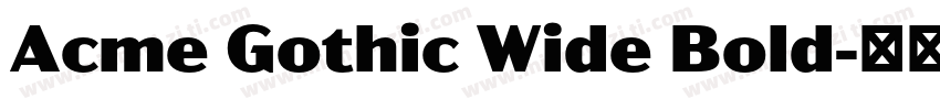 Acme Gothic Wide Bold字体转换